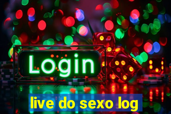 live do sexo log